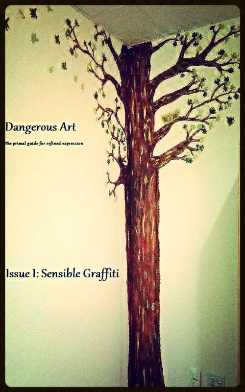 Cover of the book Dangerous Art by Alexandra Kitty, A Dangerous Woman Story Studio