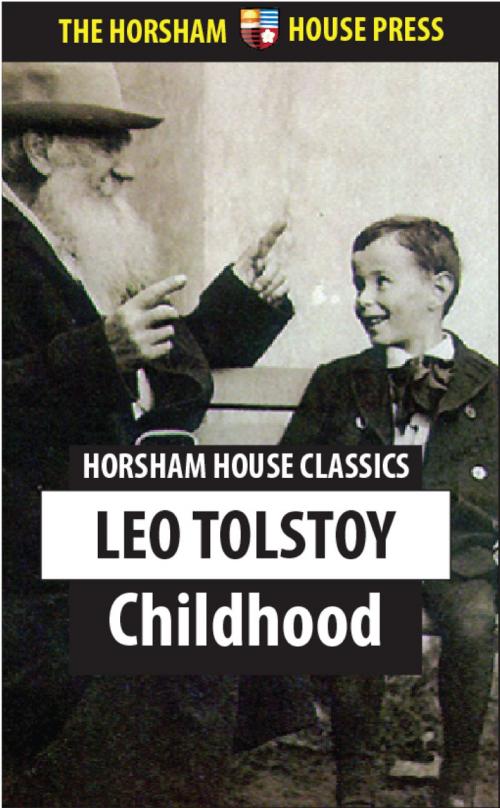 Cover of the book Childhood by Leo Tolstoy, The Horsham House Press