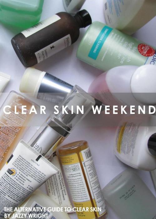 Cover of the book Clear Skin Weekend by Jazzy Wright, Union Station Books