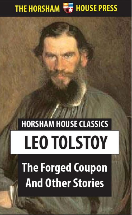 Cover of the book The Forged Coupon by Leo Tolstoy, The Horsham House Press
