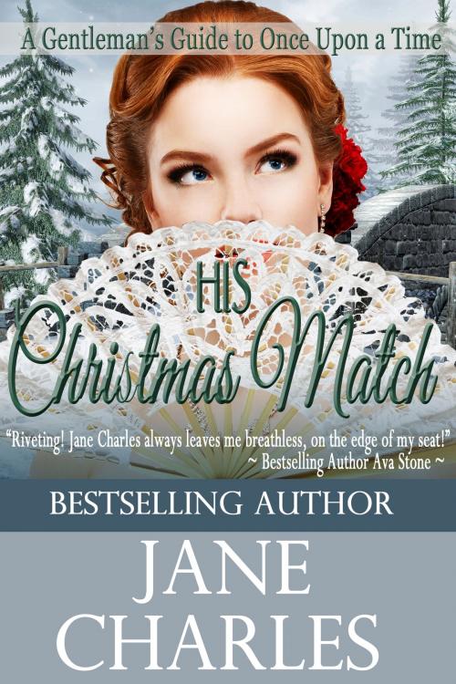 Cover of the book His Christmas Match (A Gentleman's Guide to Once Upon a Time) by Jane Charles, Night Shift Publishing