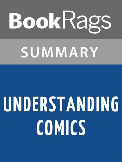 Cover of the book Understanding Comics by Scott McCloud | Summary & Study Guide by BookRags, BookRags