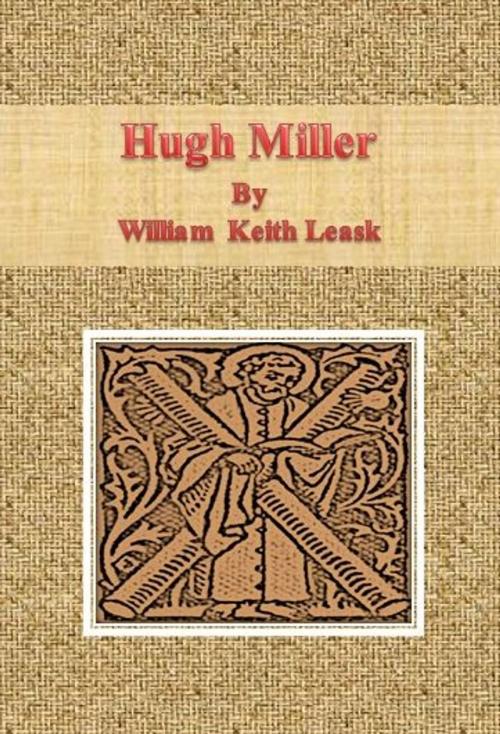 Cover of the book Hugh Miller by William Keith Leask, cbook6556