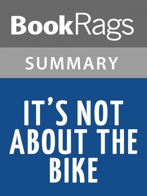 Cover of the book It's Not About the Bike by Lance Armstrong | Summary & Study Guide by BookRags, BookRags