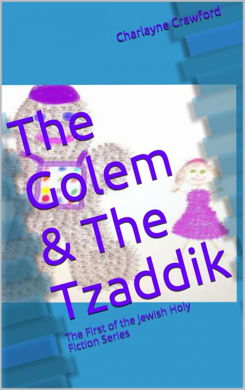 Cover of the book The Golem & The Tzaddik by Charlayne Crawford, Trooper753