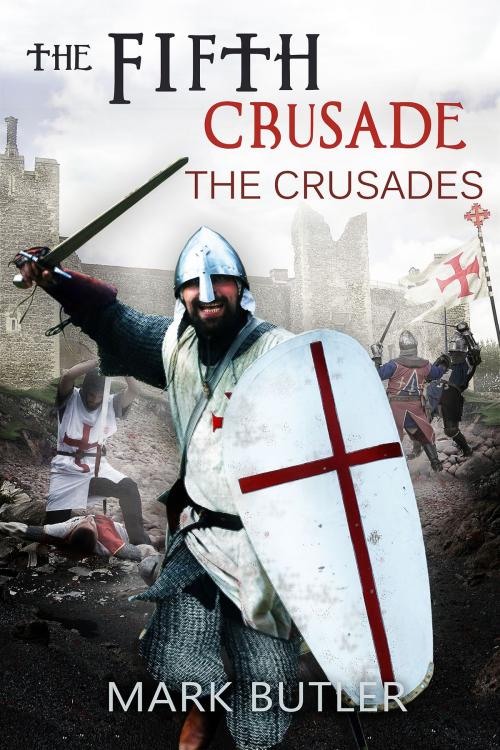 Cover of the book The Fifth Crusade by Mark Butler, Mark Butler