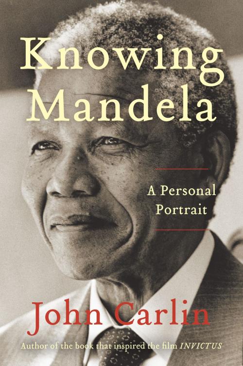 Cover of the book Knowing Mandela by John Carlin, Harper Perennial