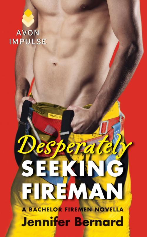 Cover of the book Desperately Seeking Fireman by Jennifer Bernard, Avon Impulse