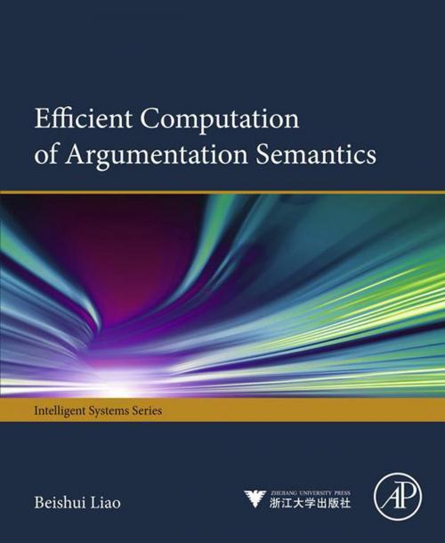 Cover of the book Efficient Computation of Argumentation Semantics by Beishui Liao, Elsevier Science