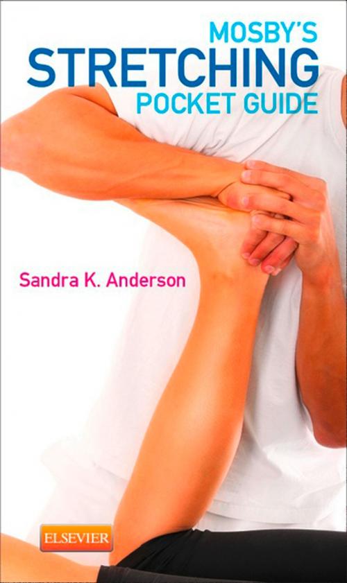 Cover of the book Mosby's Stretching Pocket Guide - E-Book by Sandra K. Anderson, BA, LMT, ABT, NCTMB, Elsevier Health Sciences