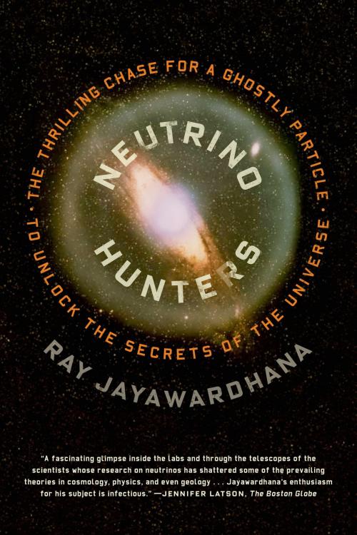 Cover of the book Neutrino Hunters by Ray Jayawardhana, Farrar, Straus and Giroux