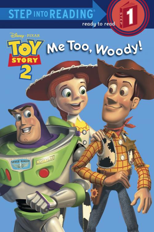 Cover of the book Me Too, Woody! by RH Disney, Heidi Kilgras, Random House Children's Books