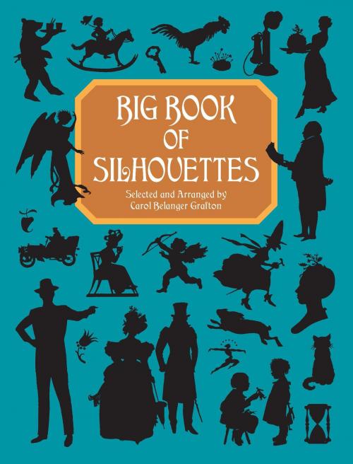 Cover of the book Big Book of Silhouettes by , Dover Publications