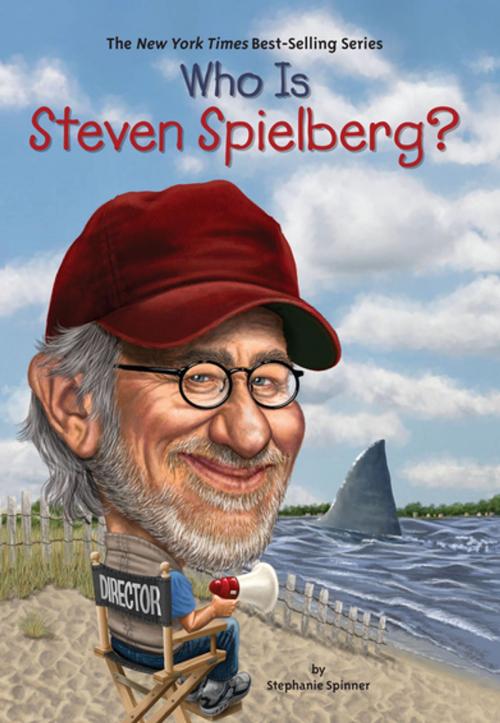 Cover of the book Who Is Steven Spielberg? by Stephanie Spinner, Who HQ, Penguin Young Readers Group