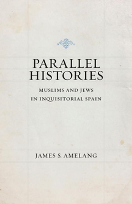 Cover of the book Parallel Histories by James S. Amelang, LSU Press