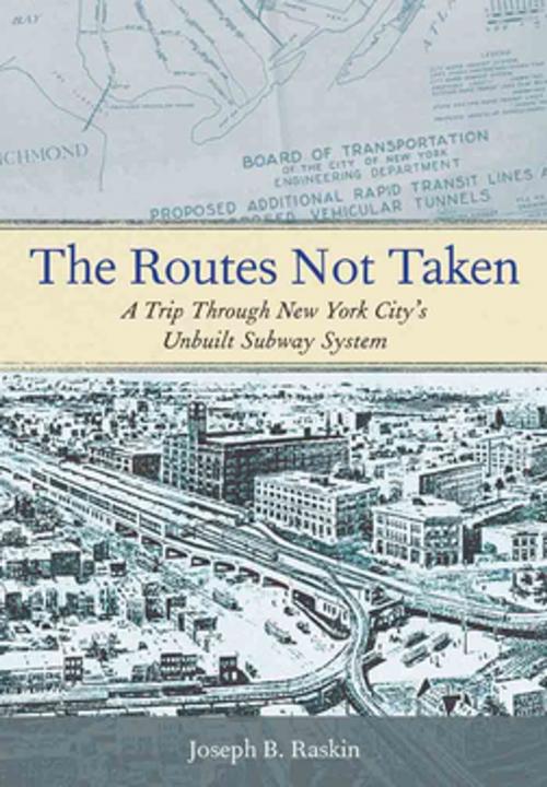 Cover of the book The Routes Not Taken by Joseph B. Raskin, Fordham University Press