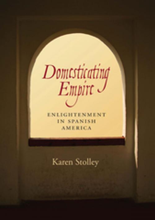 Cover of the book Domesticating Empire by Karen Stolley, Vanderbilt University Press