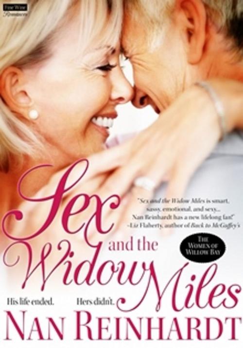 Cover of the book Sex and the Widow Miles by Nan Reinhardt, Fine Wine Romances