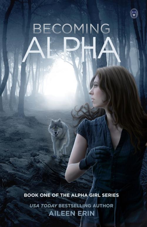 Cover of the book Becoming Alpha by Aileen Erin, Ink Monster, LLC