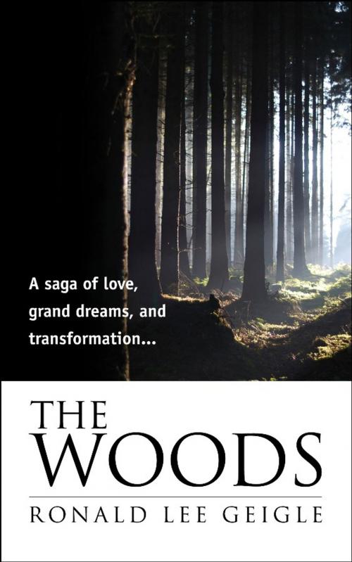 Cover of the book The Woods by Ronald Lee Geigle, Polidais LLC