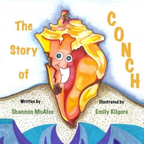 Cover of the book The Story of Conch by Shannon McAfee, Shannon McAfee