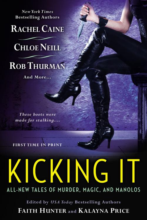 Cover of the book Kicking It by Faith Hunter, Kalayna Price, Penguin Publishing Group