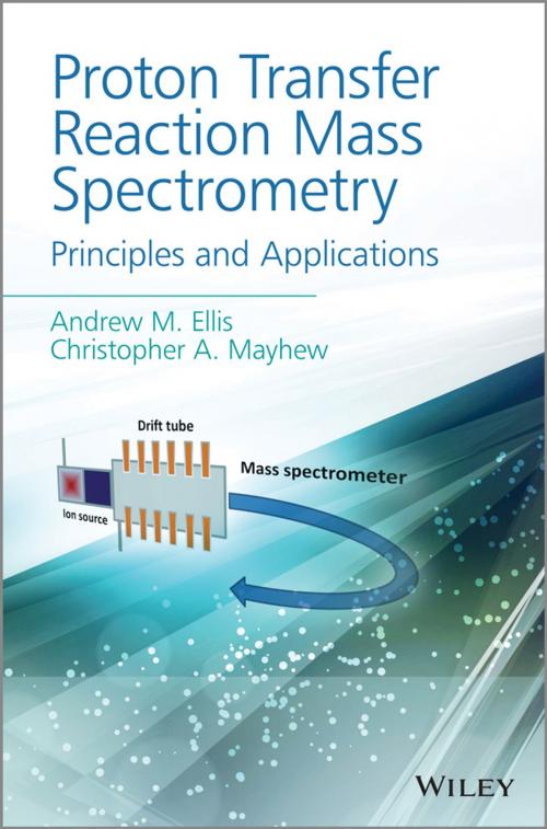 Cover of the book Proton Transfer Reaction Mass Spectrometry by Andrew M. Ellis, Christopher A. Mayhew, Wiley