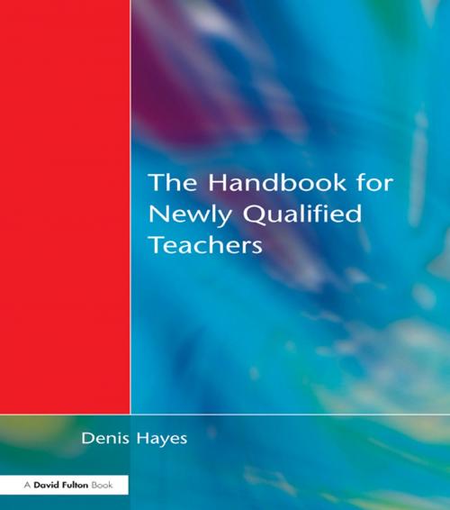 Cover of the book Handbook for Newly Qualified Teachers by Denis Hayes, Taylor and Francis