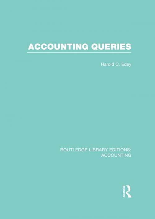 Cover of the book Accounting Queries (RLE Accounting) by Harold C. Edey, Taylor and Francis