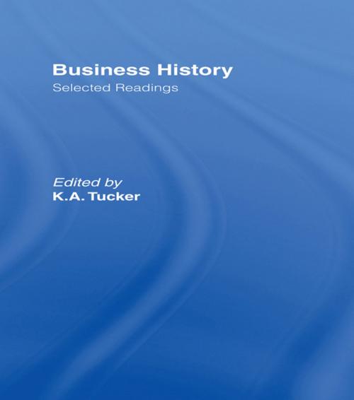 Cover of the book Business History by Kenneth. A. Tucker, Taylor and Francis