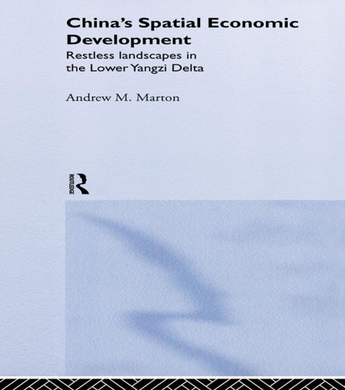 Cover of the book China's Spatial Economic Development by Andrew M. Marton, Taylor and Francis