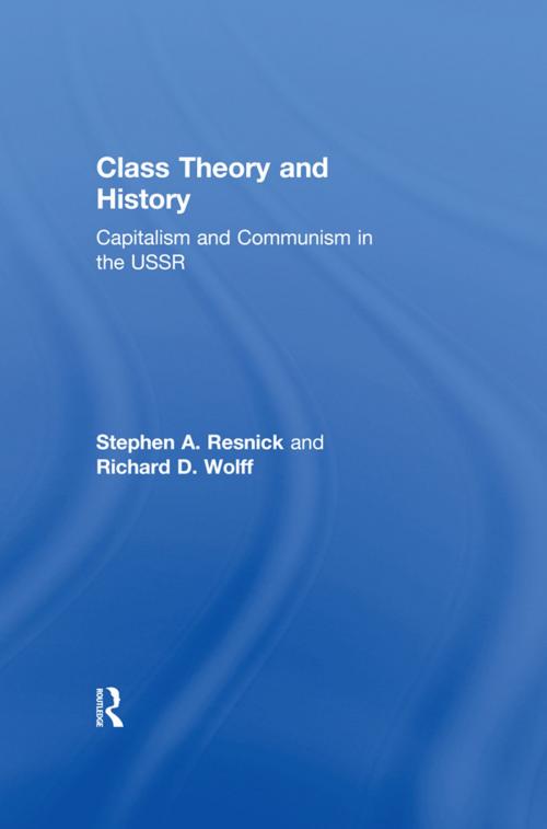 Cover of the book Class Theory and History by Stephen A. Resnick, Richard D. Wolff, Taylor and Francis