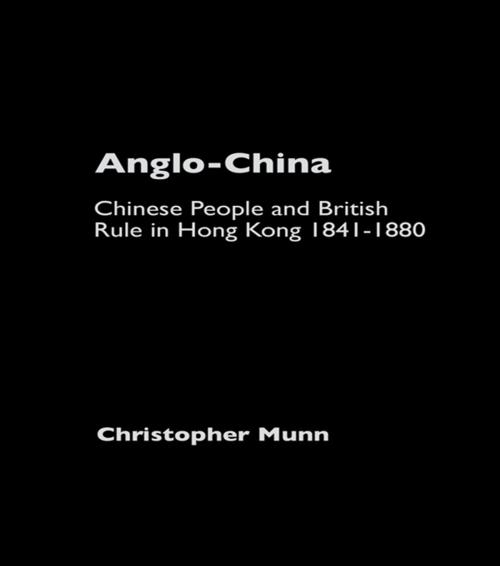 Cover of the book Anglo-China by Christopher Munn, Taylor and Francis