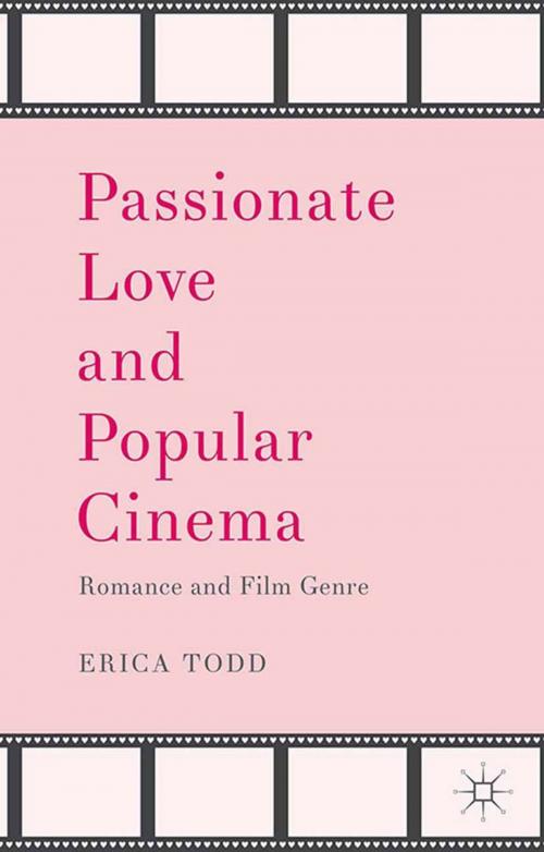 Cover of the book Passionate Love and Popular Cinema by Erica Todd, Palgrave Macmillan UK