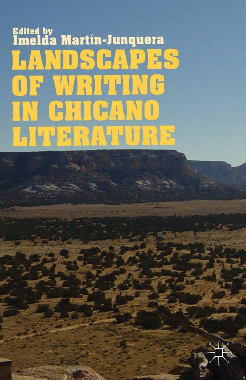 Cover of the book Landscapes of Writing in Chicano Literature by , Palgrave Macmillan US