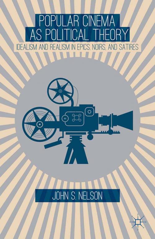 Cover of the book Popular Cinema as Political Theory by J. Nelson, Palgrave Macmillan US