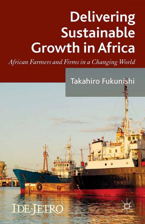 Cover of the book Delivering Sustainable Growth in Africa by Takahiro Fukunishi, Palgrave Macmillan UK