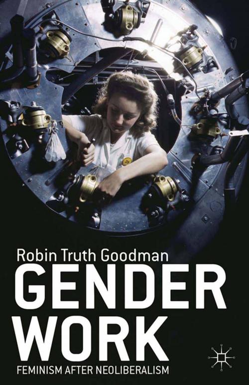 Cover of the book Gender Work by R. Goodman, Palgrave Macmillan US