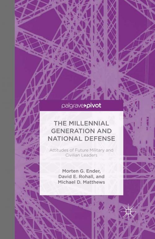 Cover of the book The Millennial Generation and National Defense by Morten G. Ender, David E. Rohall, Michael D. Matthews, Palgrave Macmillan UK