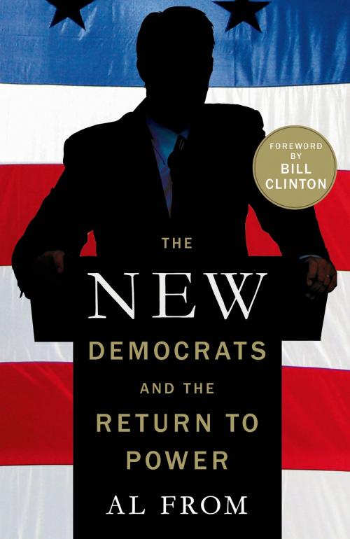 Cover of the book The New Democrats and the Return to Power by Al From, Alice McKeon, St. Martin's Press