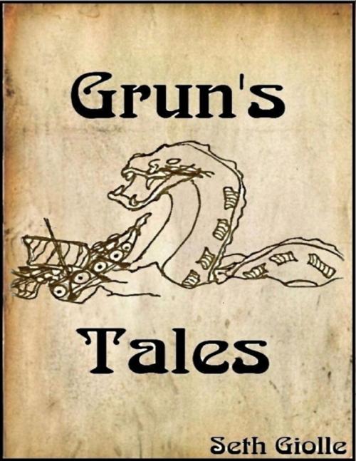 Cover of the book Grun's Tales by Seth Giolle, Lulu.com