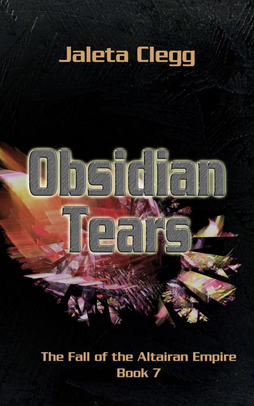 Cover of the book Obsidian Tears by Jaleta Clegg, Jaleta Clegg