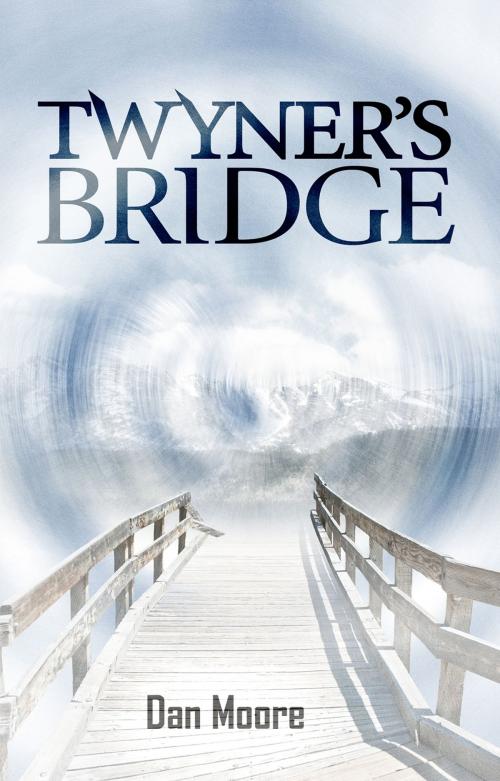 Cover of the book Twyner's Bridge by Dan Moore, Dan Moore