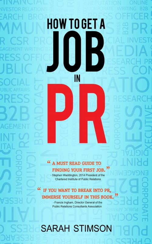 Cover of the book How To Get A Job In PR by Sarah Stimson, Sarah Stimson
