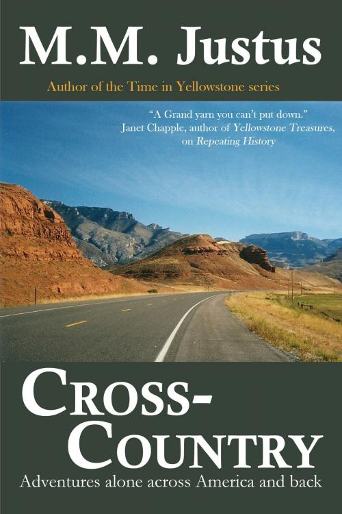 Cover of the book Cross-Country: Adventures Alone Across America and Back by M. M. Justus, M. M. Justus