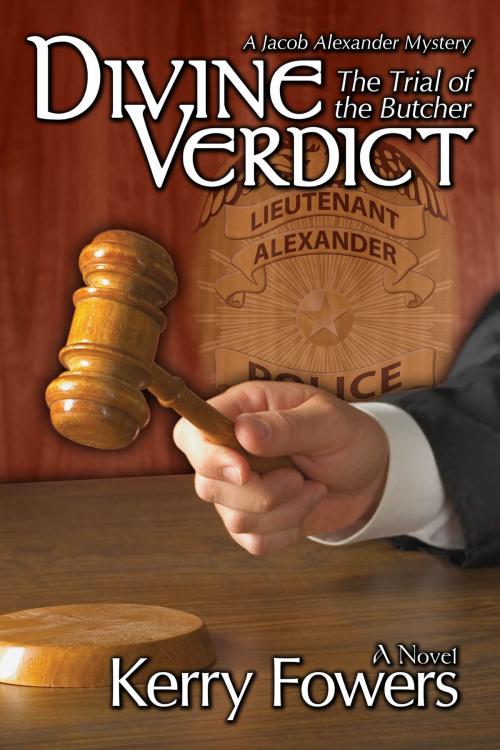 Cover of the book Divine Verdict: The Trial of The Butcher by Kerry Fowers, Kerry Fowers