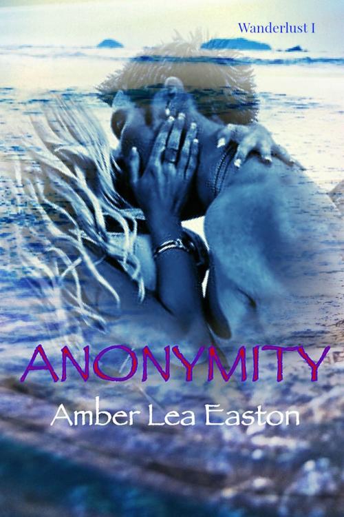 Cover of the book Anonymity by Amber Lea Easton, Amber Lea Easton