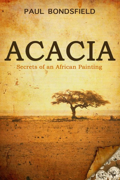 Cover of the book Acacia: Secrets of an African Painting by Paul Bondsfield, Paul Bondsfield
