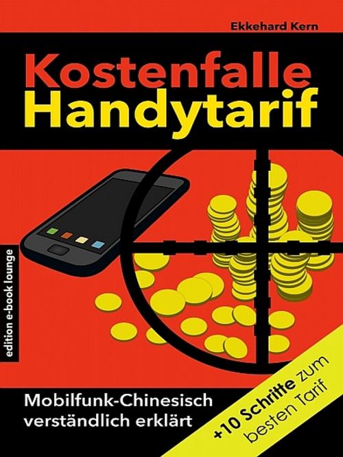 Cover of the book Kostenfalle Handytarif by Ekkehard Kern, Ekkehard Kern