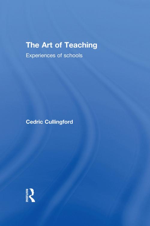 Cover of the book The Art of Teaching by Cedric Cullingford, Taylor and Francis